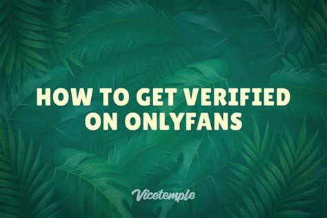 verify age on onlyfans|OnlyFans Verification Process: How to Get Verified on OnlyFans